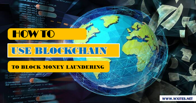 Use Blockchain to Block Money Laundering